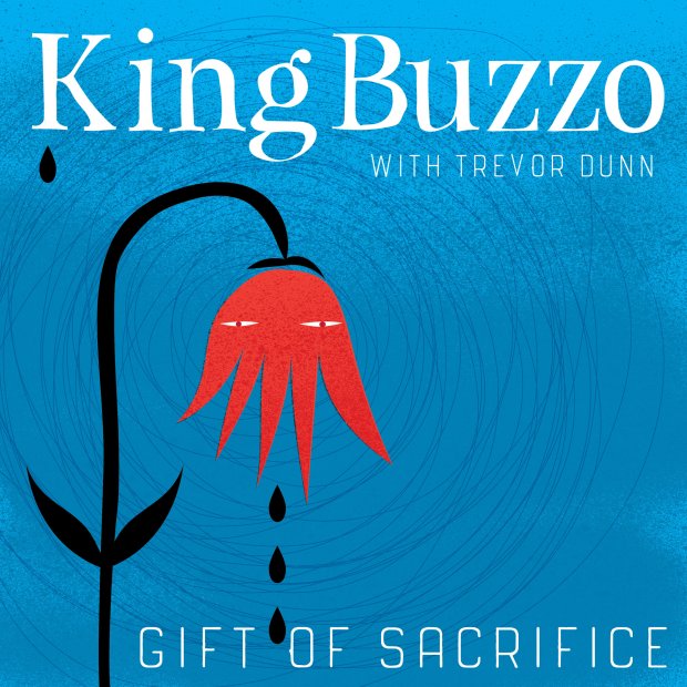 PRE-ORDER: King Buzzo with Trevor Dunn - Gift of Sacrifice BLACK ...